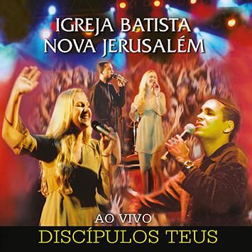 Ministério Nova Jerusalém > Discípulos Teus - AO VIVO