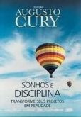 Sonhos e disciplina - Augusto Cury