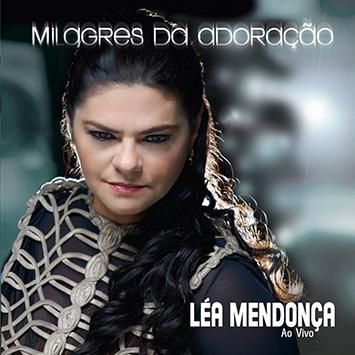 Léa Mendonça > Milagres da Adoração