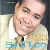 CD - GERSON RUFINO ELE É TUDO