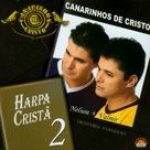 CD CANARINHOS DE CRISTO - HARPA CRISTA 2