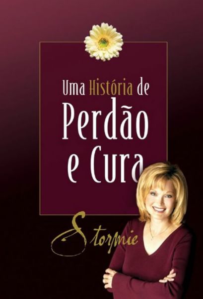 LIVRO UMA HISTORIA DE PERDÃO E CURA