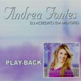 CD ANDREA FONTES EU ACREDITO EM MILAGRES (PLAYBACK)