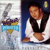 CD Nosso Encontro - Wagner Roberto