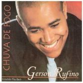 Gerson Rufino - CD Chuva de fogo