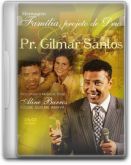 DVD Família, Projeto de Deus- Pr. Gilmar Santos