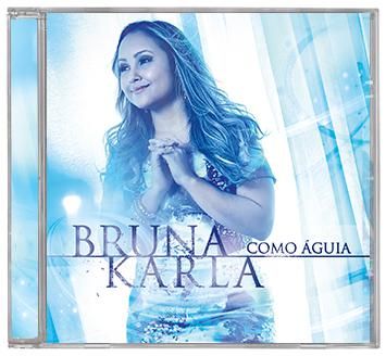 CD - Bruna Karla - Como Águia