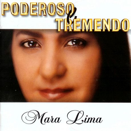 Mara Lima - CD Poderoso e tremendo