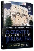 ESTUDO BÍBLICO - O CRENTE E AS PORTAS DE JERUSALÉM