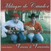 Ferreira e Ferreirinha - CD Milagre do Criador